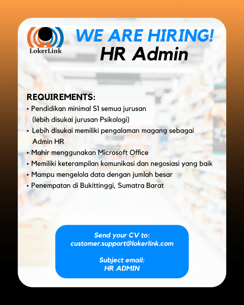 &#91; SUMATERA BARAT &#93; Lowongan Kerja &quot;HR ADMIN&quot;