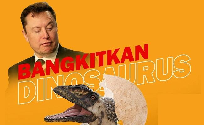 Elon Musk Hidupkan Dinosaurus Pakai Rekayasa Genetik, Akankah jadi Monster Kekinian? 