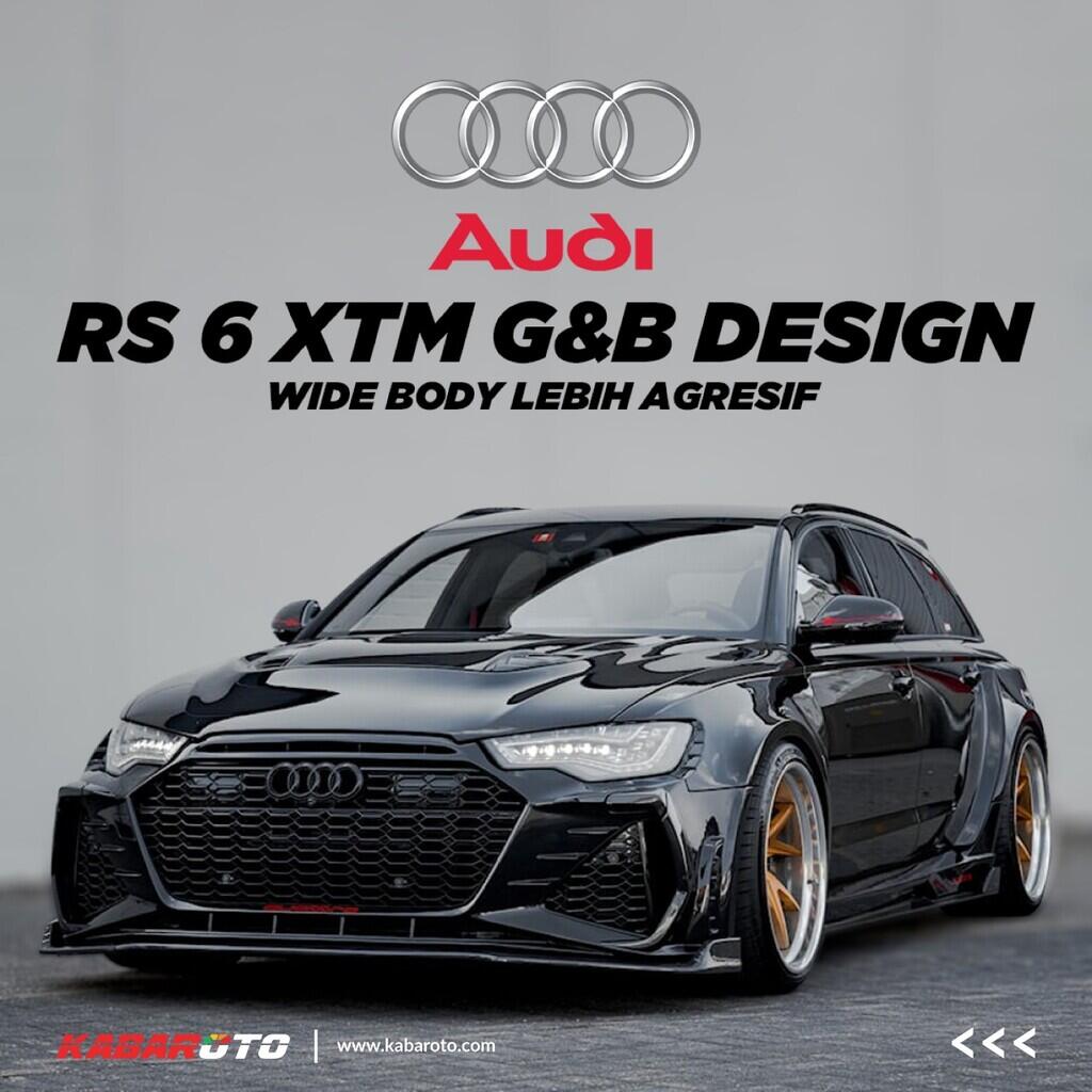 Audi RS6 6XTM Widebody Racikan Tuner Jerman, Berani Lawan?