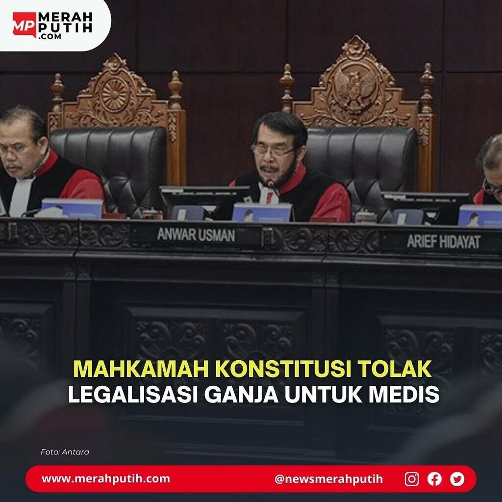 MK Tolak Legalisasi Ganja untuk Medis