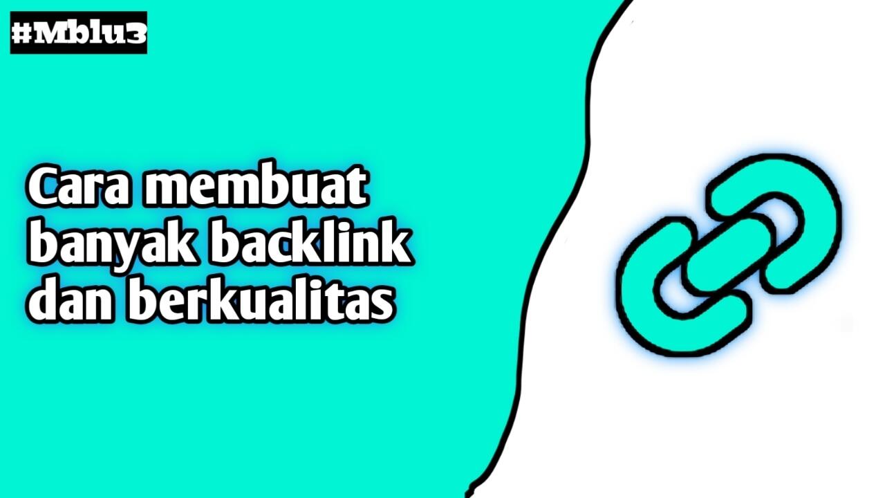 Cara Membuat Banyak Backlink