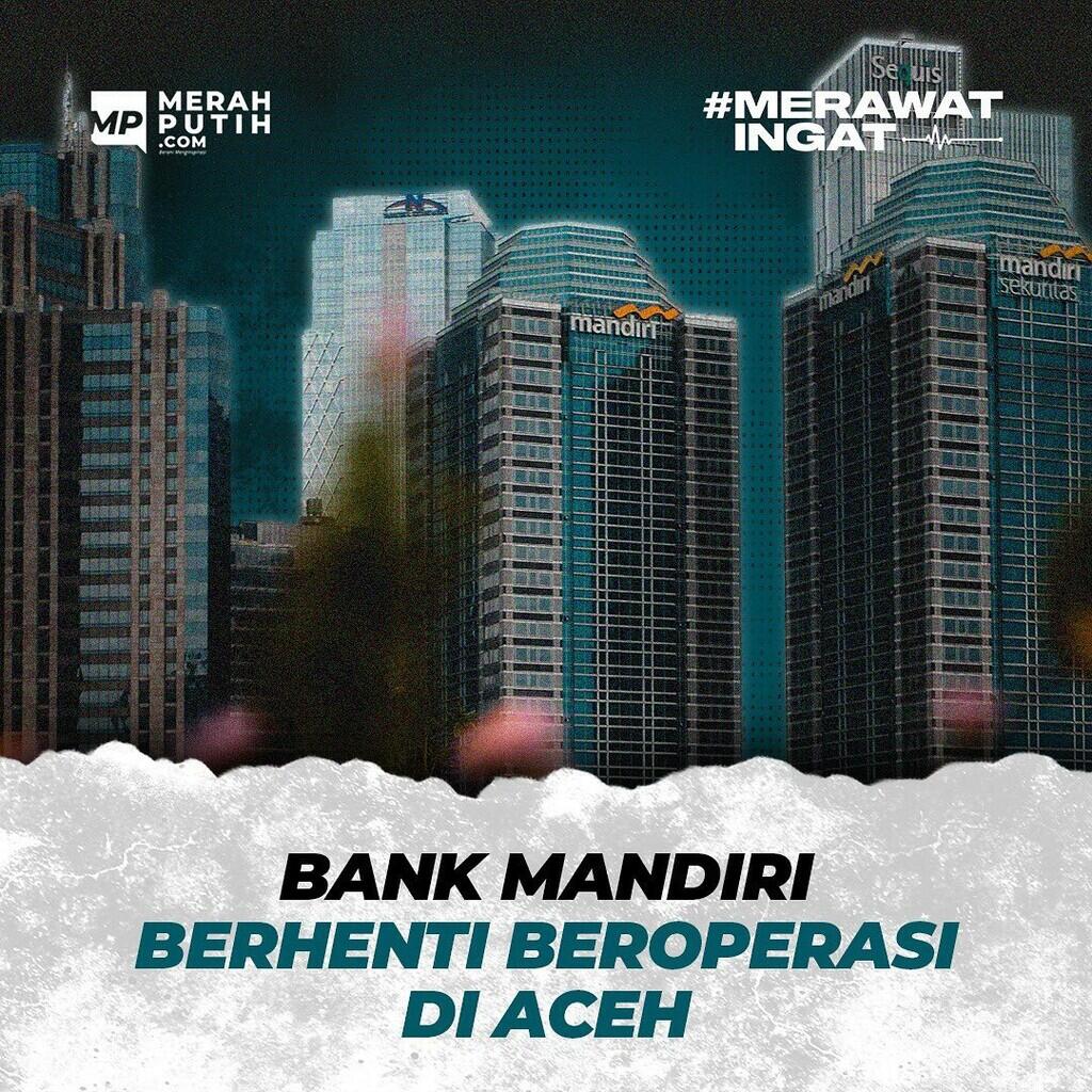 Bank Mandiri Berhenti Beroperasi di Aceh