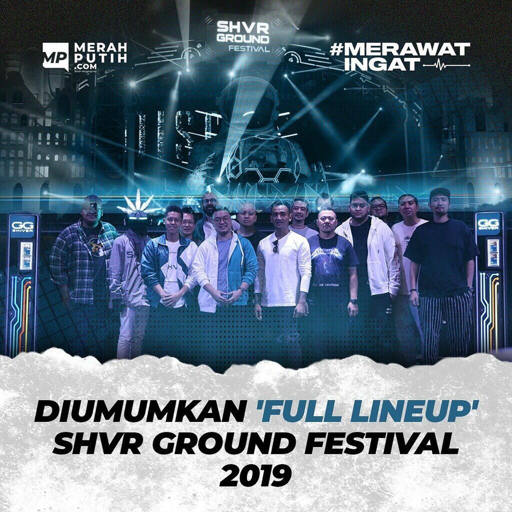 Diumumkan 'Full Lineup' SHVR Ground Festival 2019