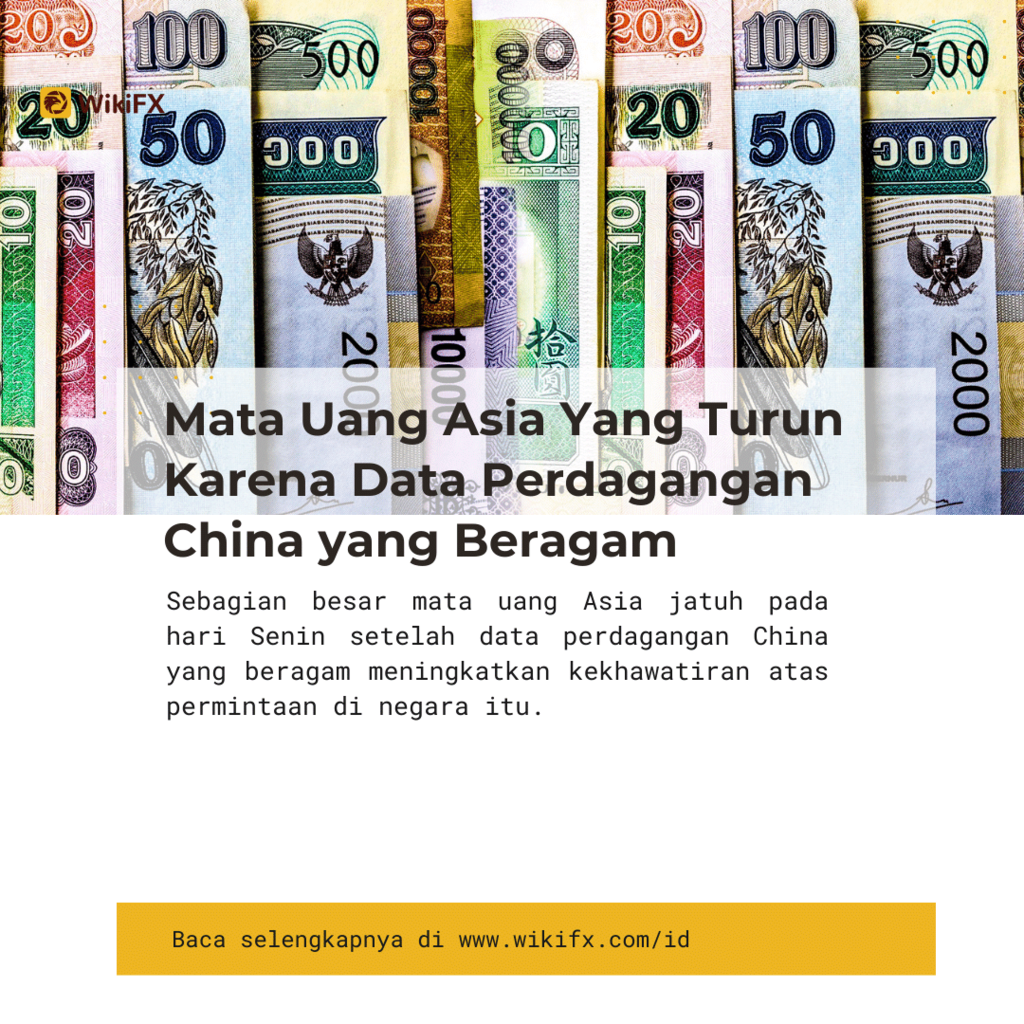 Mata Uang Asia Yang Turun Karena Data Perdagangan China yang Beragam