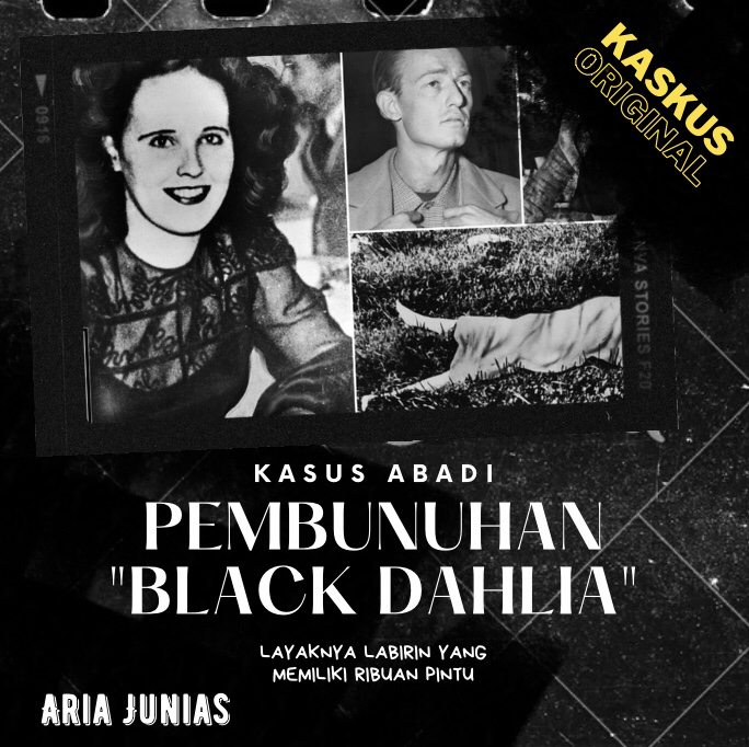 TEORI KENAPA KASUS "BLACK DAHLIA" TIDAK PERNAH TERUNGKAP | KASKUS