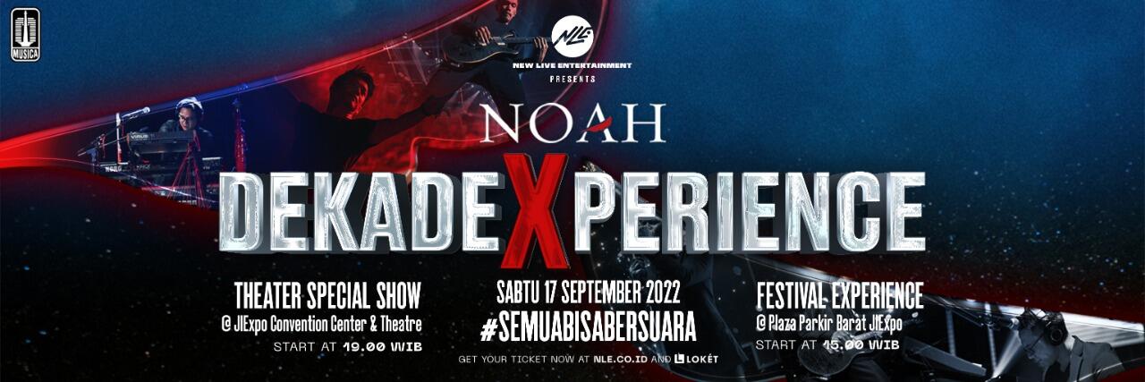 Band Legendaris NOAH Siap Gelar Konser Selebrasi 10 Tahun DekadeXperience