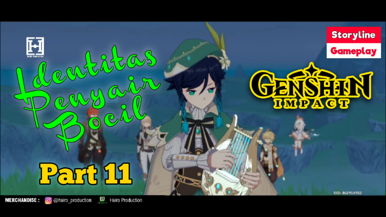 PART 11. GENSHIN IMPACT - Identitas Penyair Bocil