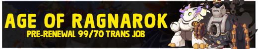 &#91;PRIVATE SERVER&#93;AGE OF RAGNAROK 99/70 TRANS JOB