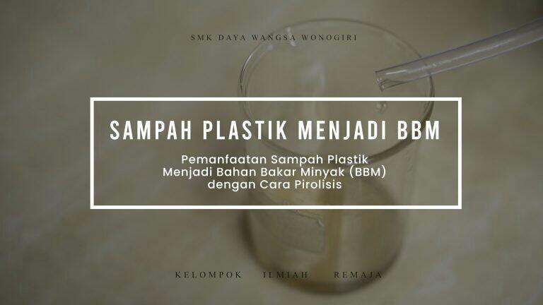 Memanfaatkan Limbah Plastik Menjadi BBM