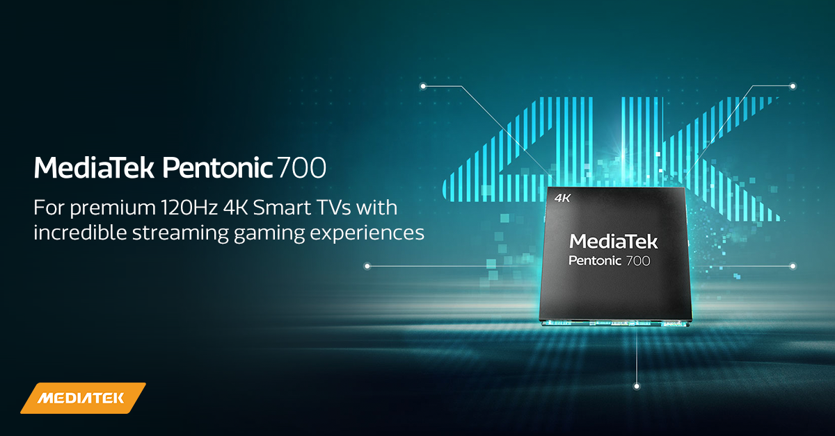 MediaTek Meluncurkan Chipset Pentonic 700 untuk Smart TV Premium 120Hz 4K