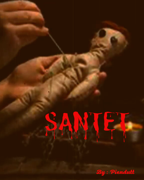 Santet ( Ketamakan Membawa Petaka)