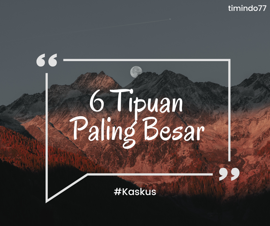 6 Tipuan Paling Besar