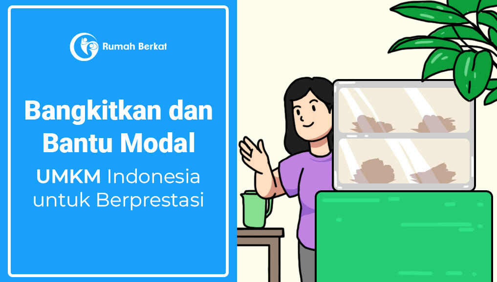 Bangkitkan dan Bantu Modal UMKM Indonesia untuk Berprestasi
