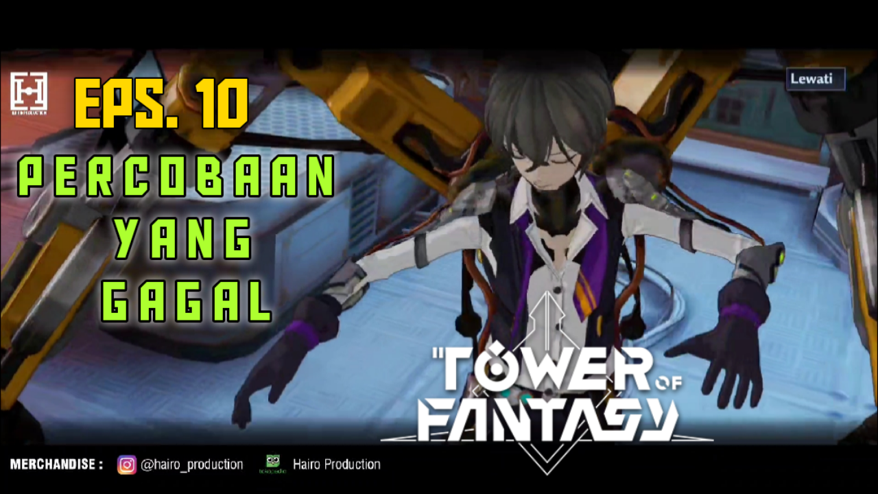 Eps. 10. TOWER OF FANTASY - Percobaan yang Gagal