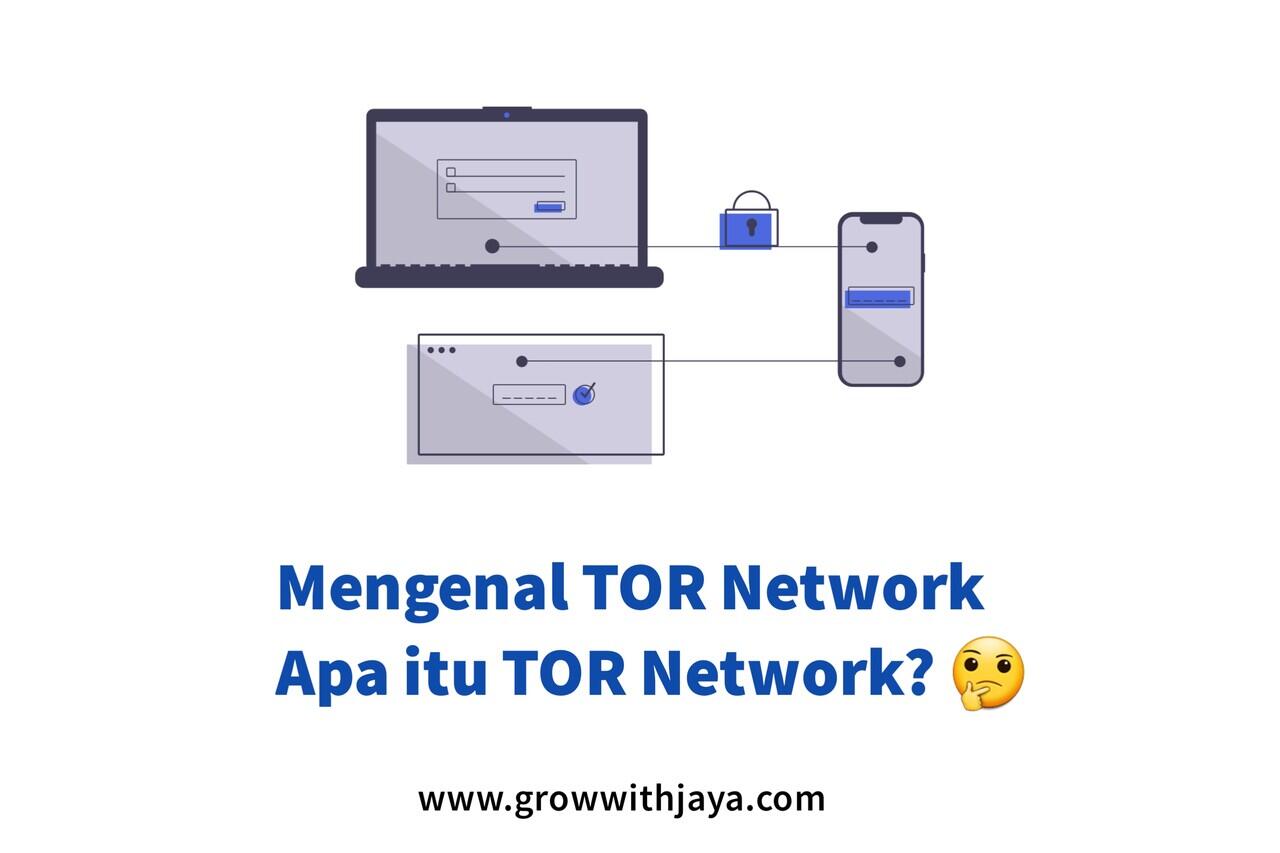 Apa itu Jaringan TOR? Simak Penjelasannya