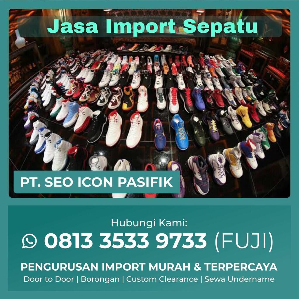 Jasa Import Sepatu Dari China | 081335339733