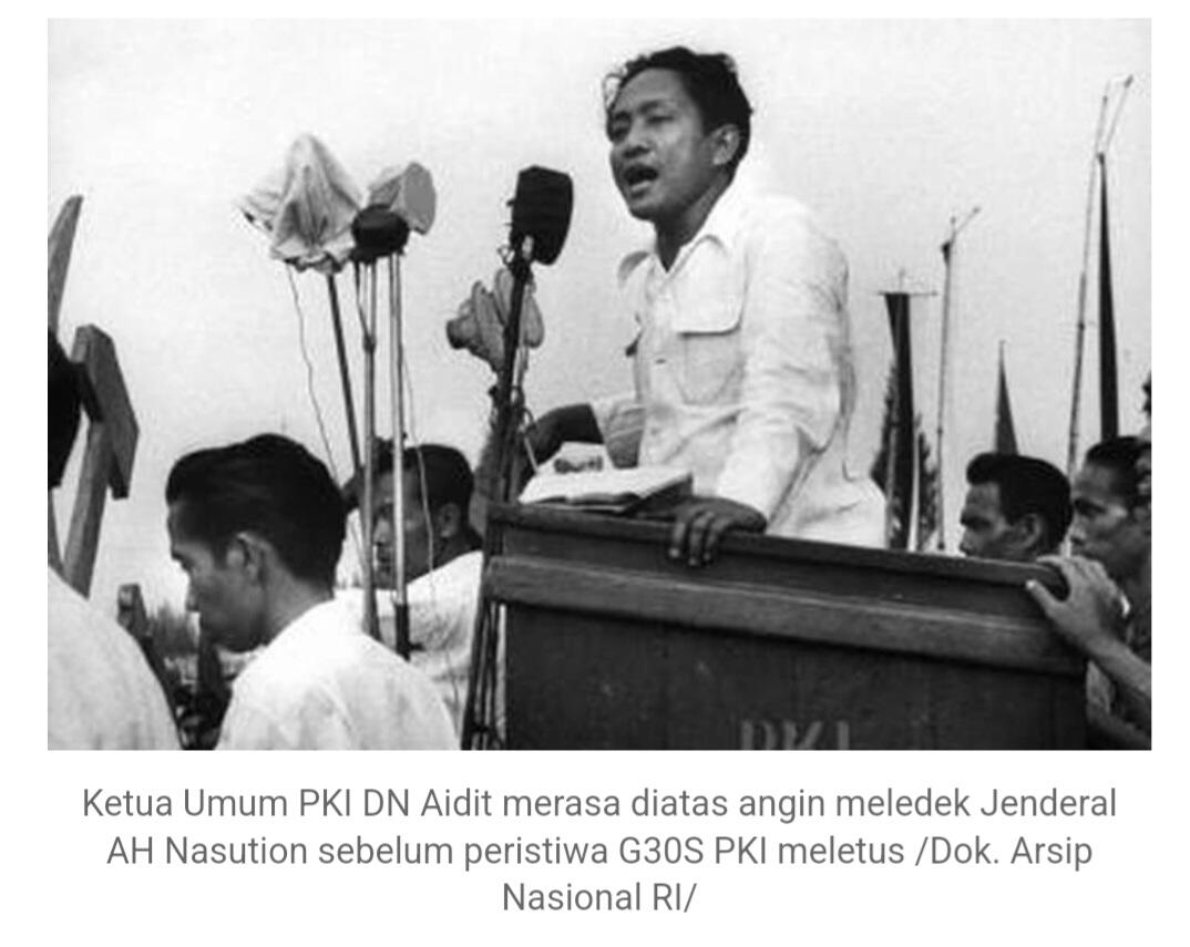 MERASA Besar Kepala, DN Aidit Ledek Jenderal AH Nasution Sebelum G30 S PKI Meletus