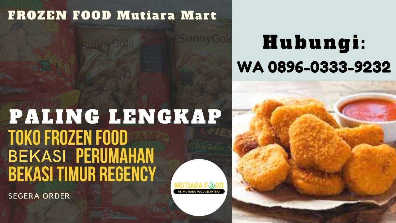 Toko Frozen Food Bekasi Perumahan Bekasi Timur Regency