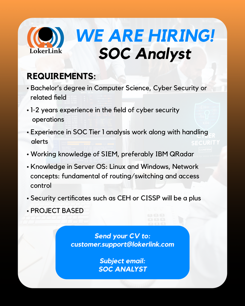 &#91; JAKARTA &#93; Lowongan Kerja &quot;SOC ANALYST&quot;