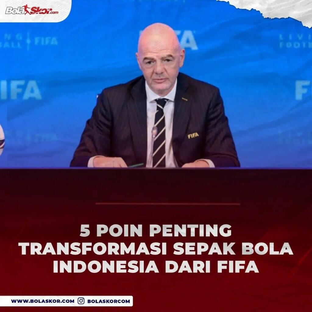 5 Poin Penting Transformasi Sepak Bola Indonesia dari FIFA