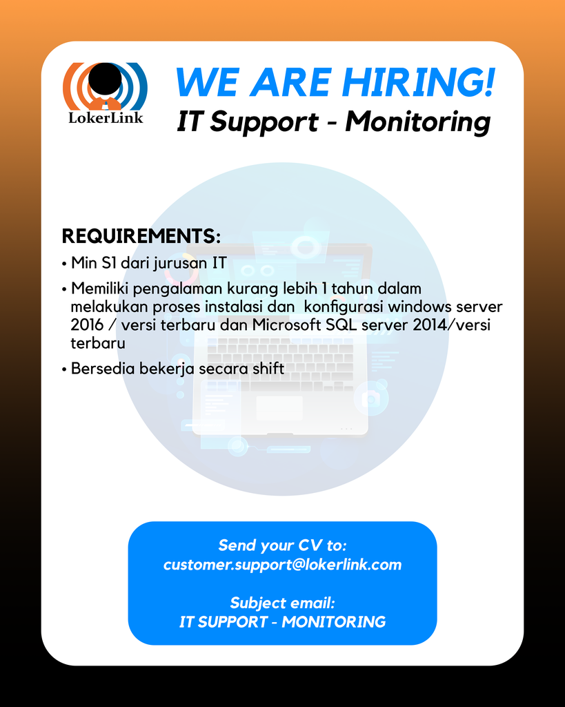 &#91; JAKARTA SELATAN &#93; Lowongan Kerja &quot;IT SUPPORT - MONITORING&quot;