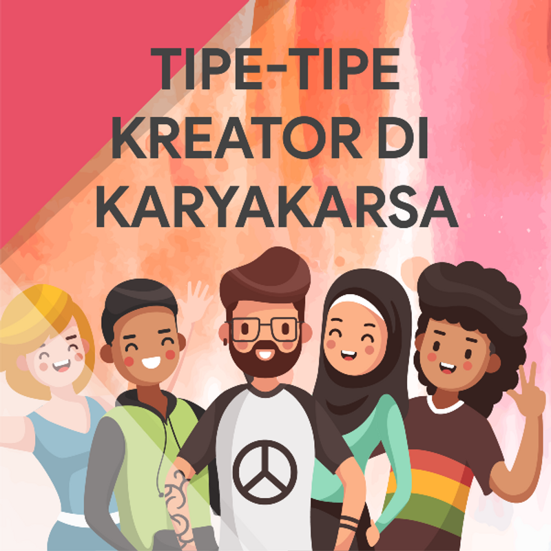 Tipe Kreator Karyakarsa! Kamu termasuk yang mana?