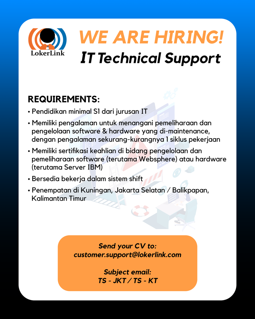 &#91; KALTIM / JAKSEL &#93; Lowongan Kerja &quot;IT TECHNICAL SUPPORT&quot;