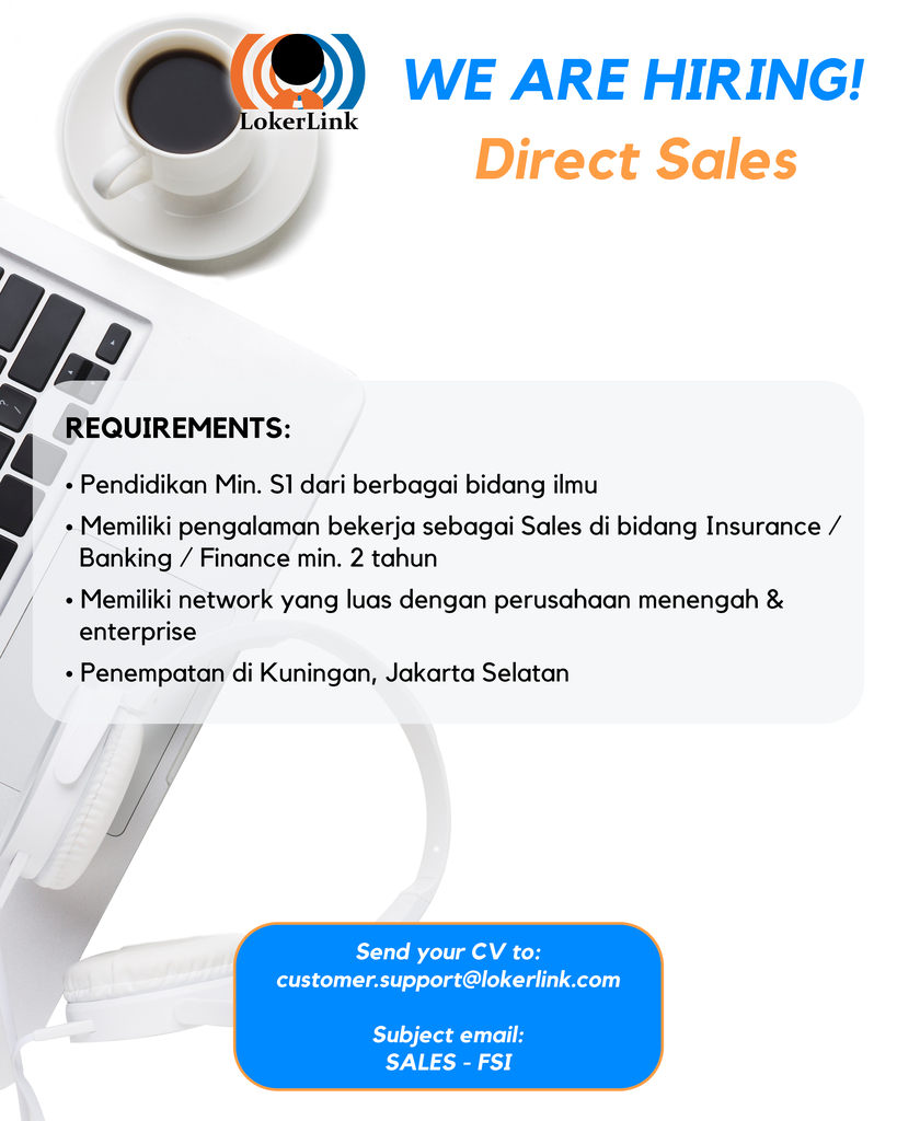 &#91; KUNINGAN, JAKARTA SELATAN &#93; Lowongan Kerja &quot;DIRECT SALES&quot;