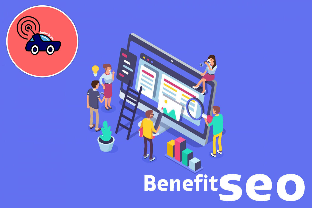 6 Manfaat menggunakan SEO : Belajar Seo Pemula