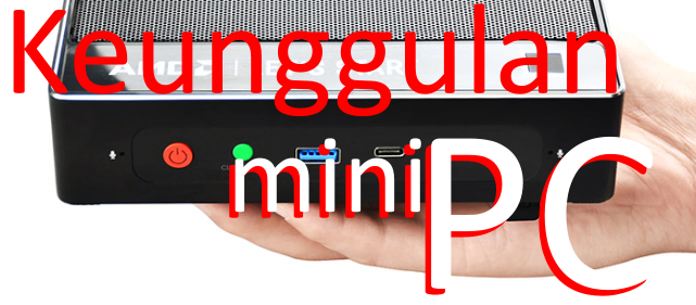 Mini PC - Desktop Minimalis &amp; Hemat! Jagonya Cari Cuan!