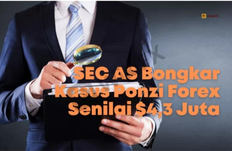 SEC AS Membongkar Skema Ponzi Forex Senilai $4,3 Juta