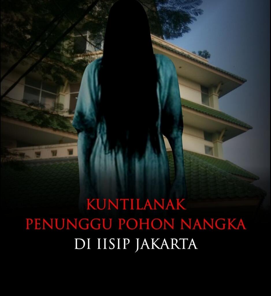 &#91;HORROR&#93; Seorang Kuntilanak Penunggu Pohon Nangka di Kampus IISIP Jakarta