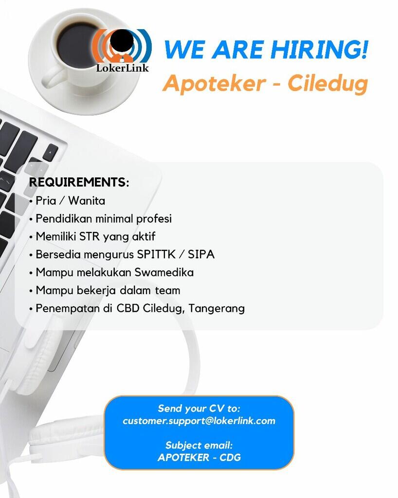 &#91; CILEDUG, TANGERANG &#93; Lowongan Kerja &quot;APOTEKER&quot;