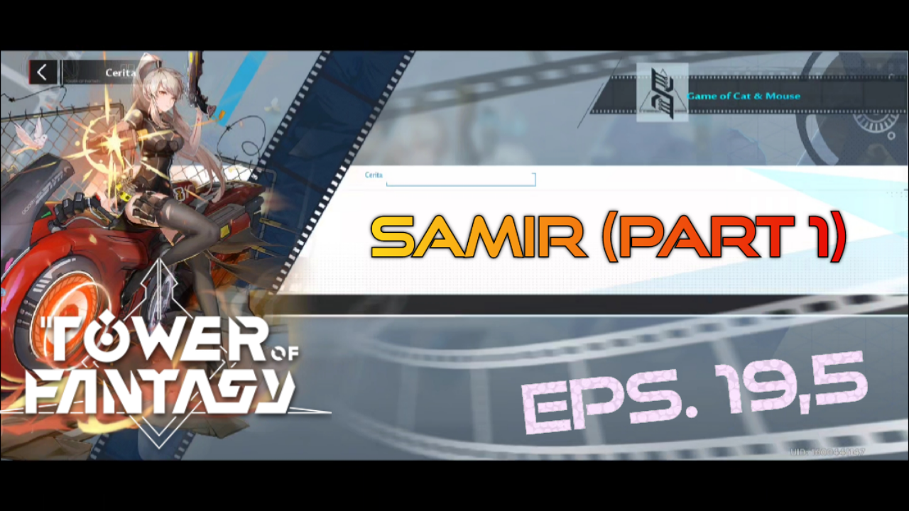 &#91;Video&#93; (Eps. 19,5) Samir Part 1 - TOWER OF FANTASY