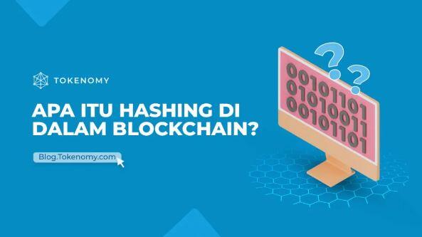 Apa itu Hashing di Dalam Blockchain?