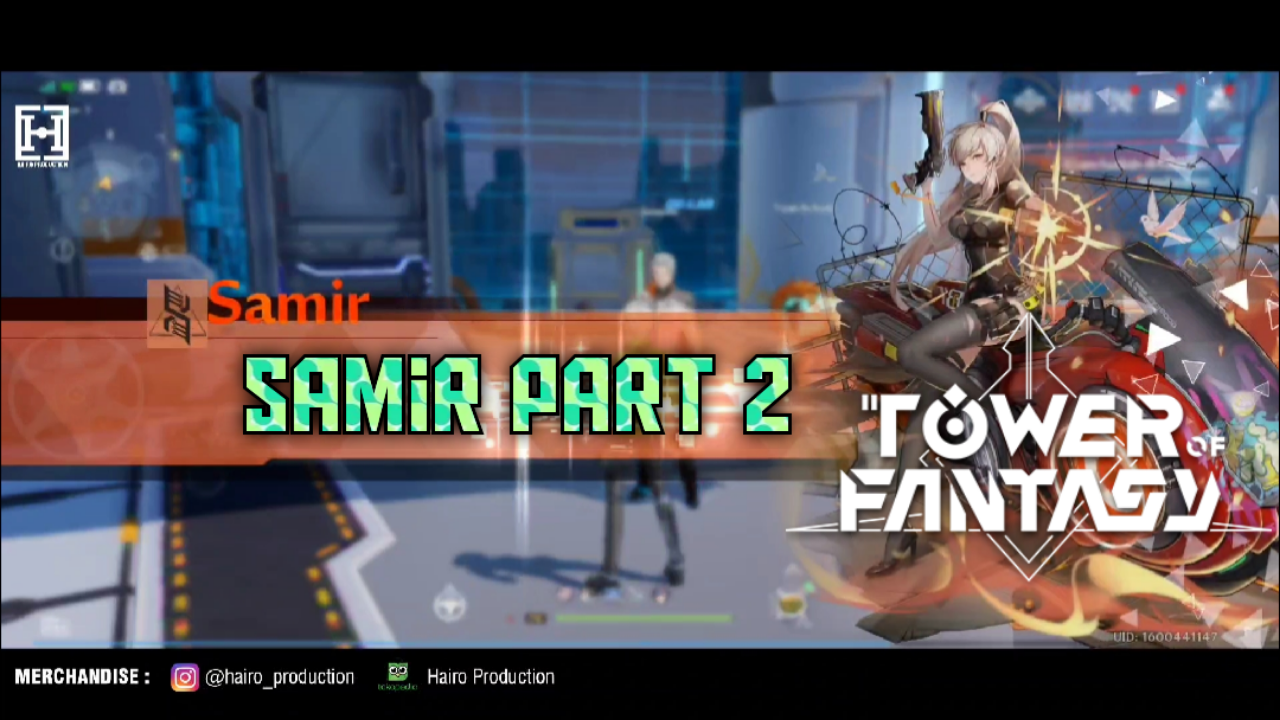 &#91;Video&#93; (Eps. 19,5) Samir Part 2 - TOWER OF FANTASY