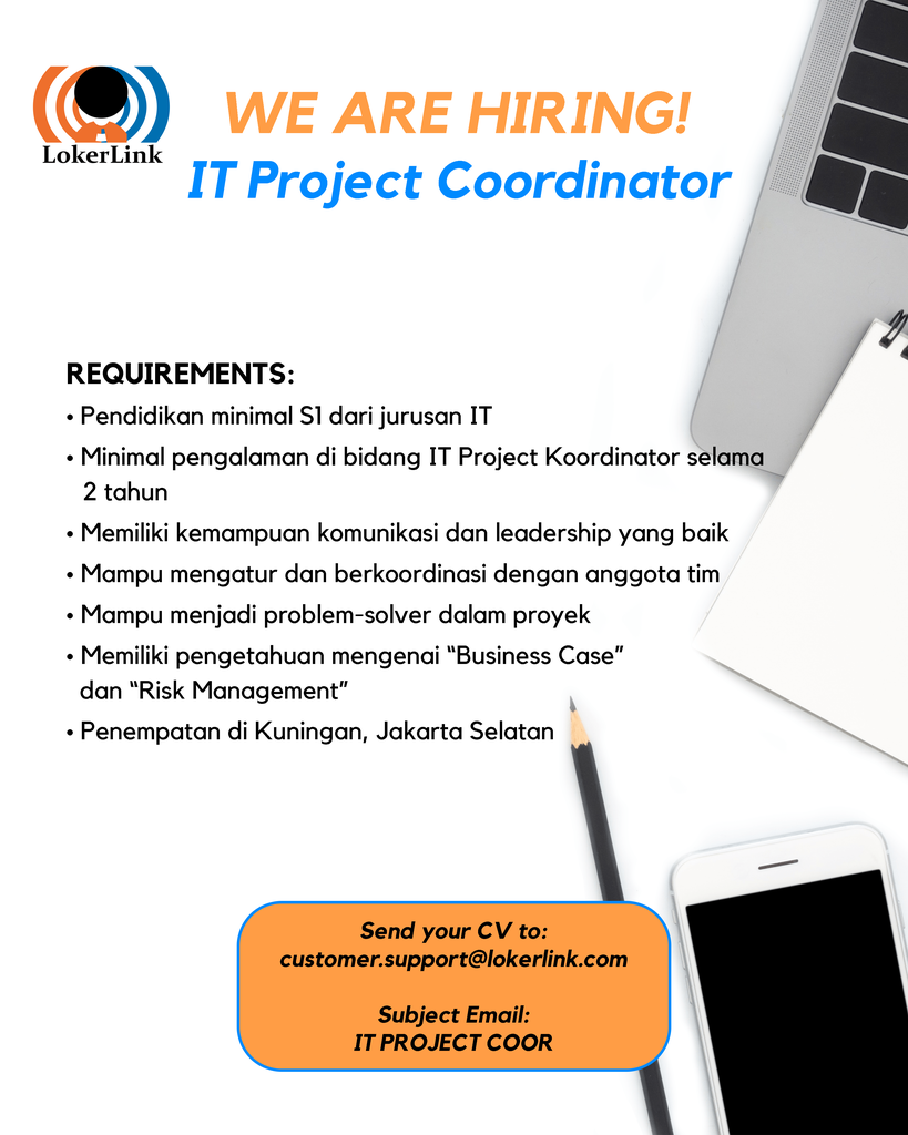 &#91; JAKARTA SELATAN &#93; Lowongan Kerja &quot;IT PROJECT COORDINATOR&quot;