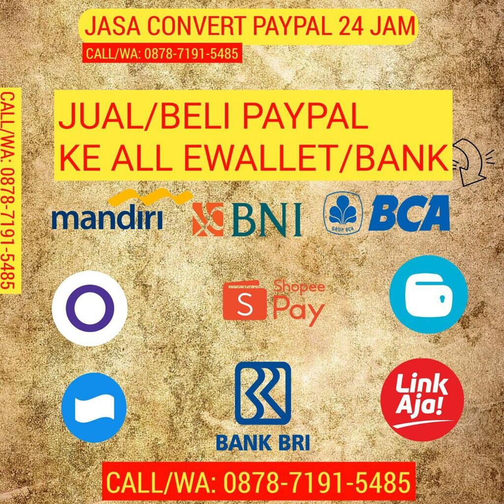 HARGA PASAR !! Call/Wa: 0878-7191-5485 Jasa Convert Paypal Terpercaya