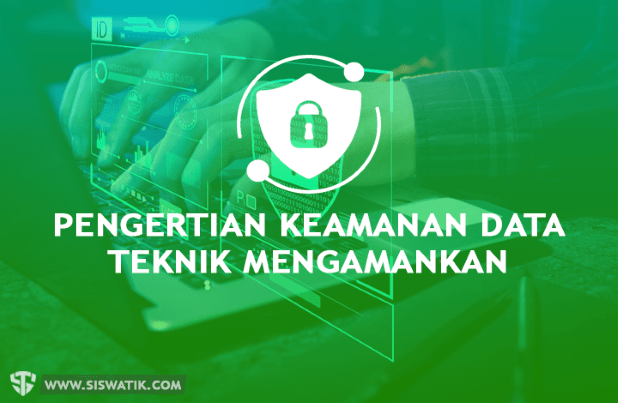 Pengertian Keamanan Data Dan Teknik Mengamankan | KASKUS