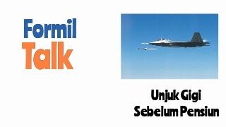 Formil Talk: Unjuk Gigi Sebelum Pensiun