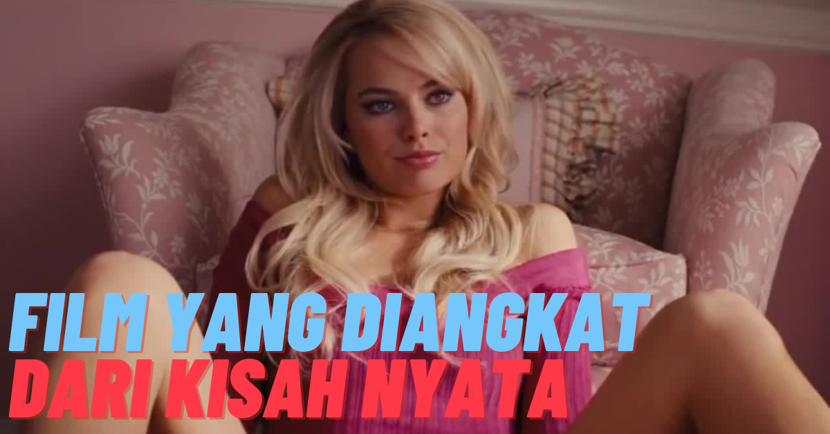 5 Film Wajib Tonton Yang Diangkat Dari Kisah Nyata !