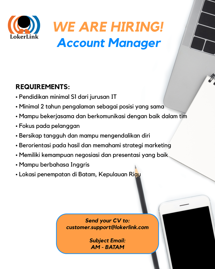 &#91; BATAM, KEPULAUAN RIAU &#93; Lowongan Kerja &quot;IT ACCOUNT MANAGER&quot;