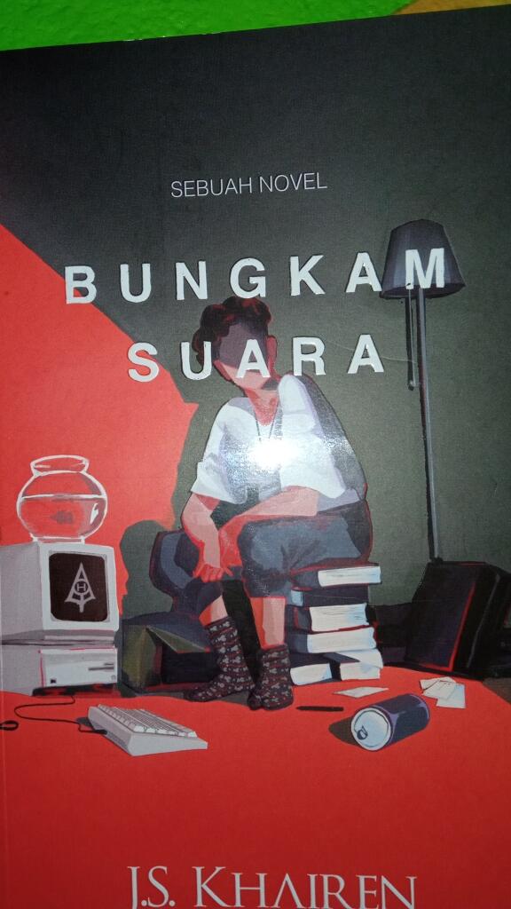 BUNGKAM SUARA! Sebuah Novel J.S. Khairen! Sebuah kritik Dalam yang Tak Meresap Dalam