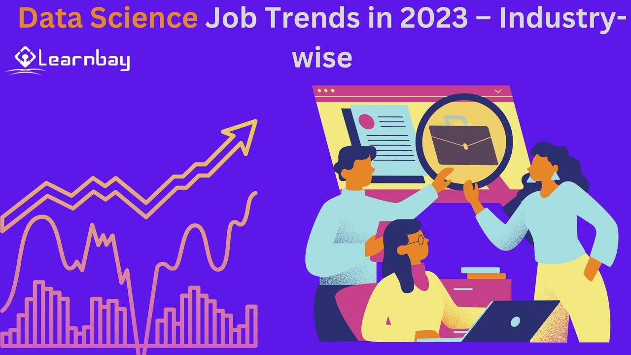 Data Science Job Trends in 2023 – Industry-wise 