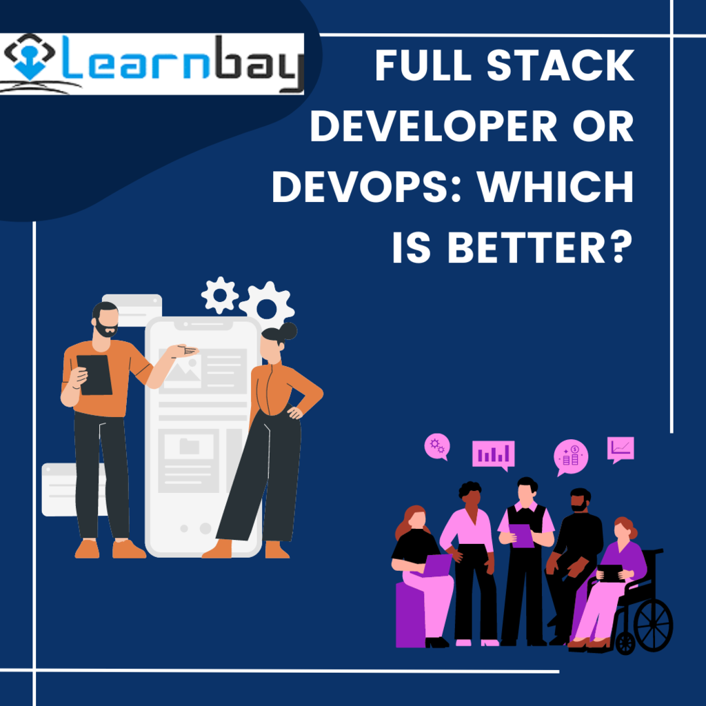 Full Stack Developer or DevOps: Which is Better?