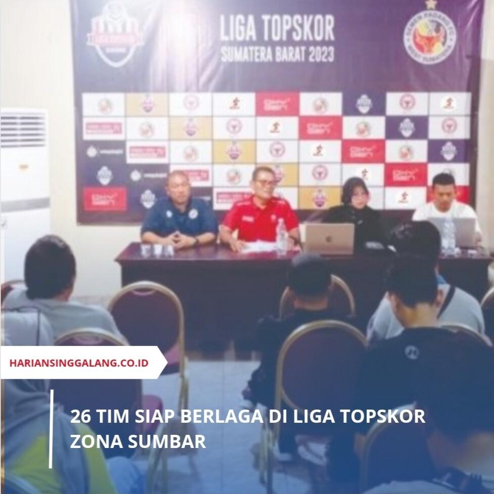 26 Tim Siap Berlaga di Liga TopSkor Zona Sumbar

