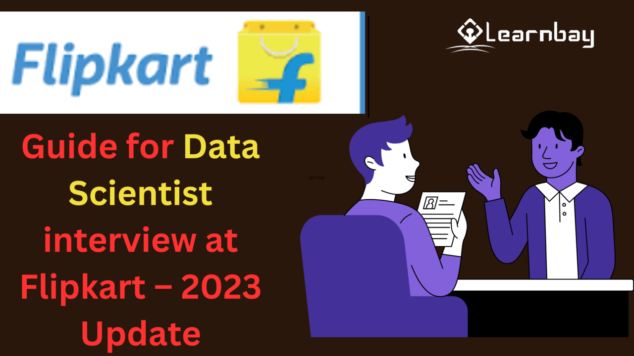 Guide for Data Scientist interview at Flipkart – 2023 Update