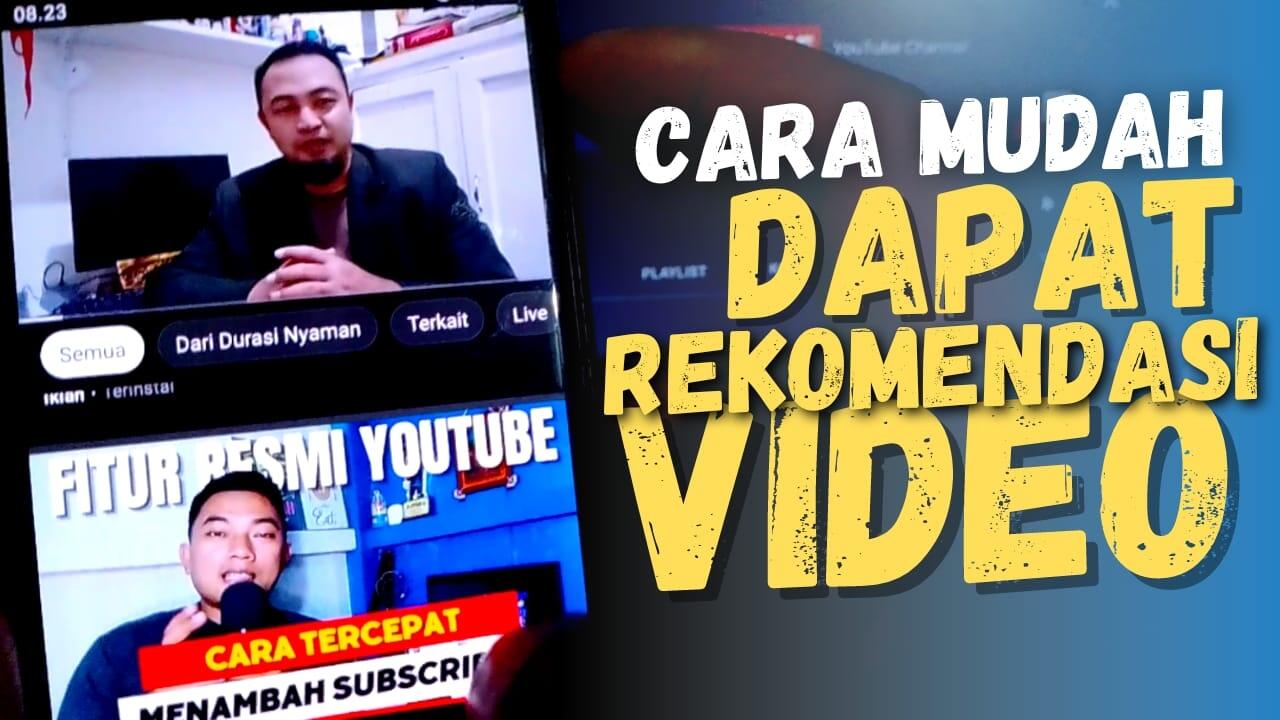 CARA MENDAPAT REKOMENDASI VIDEO YOUTUBE DI CHANNEL BESAR
