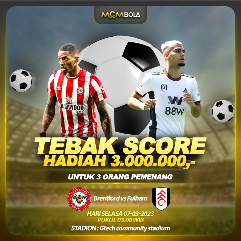 Lomba Tebak Score Brentford vs Fulham dini hari nanti
