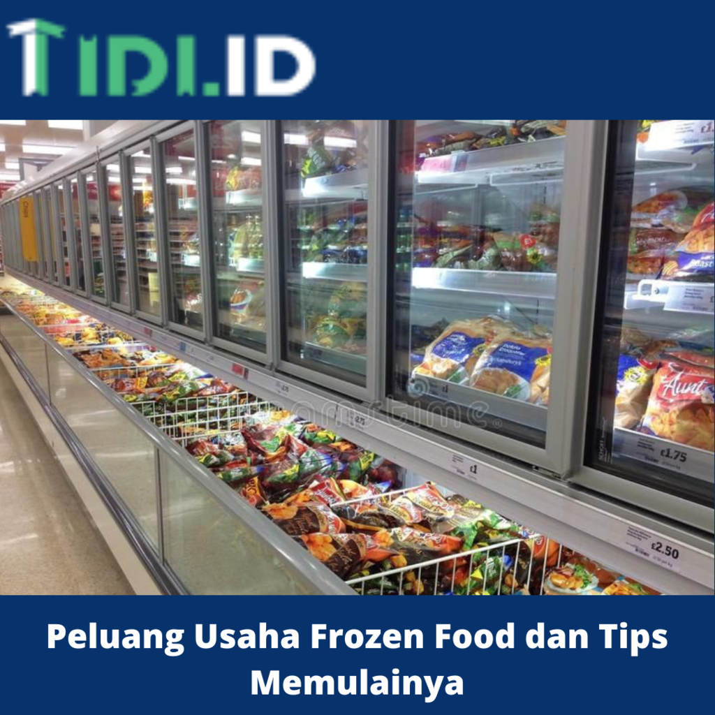 &#91;INFO&#93; Peluang Usaha Frozen Food dan Tips Memulainya.